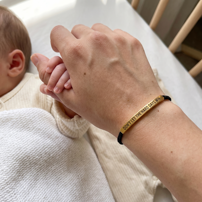 Don't Let The Hard Days Win – Daily Reminder Bracelet
