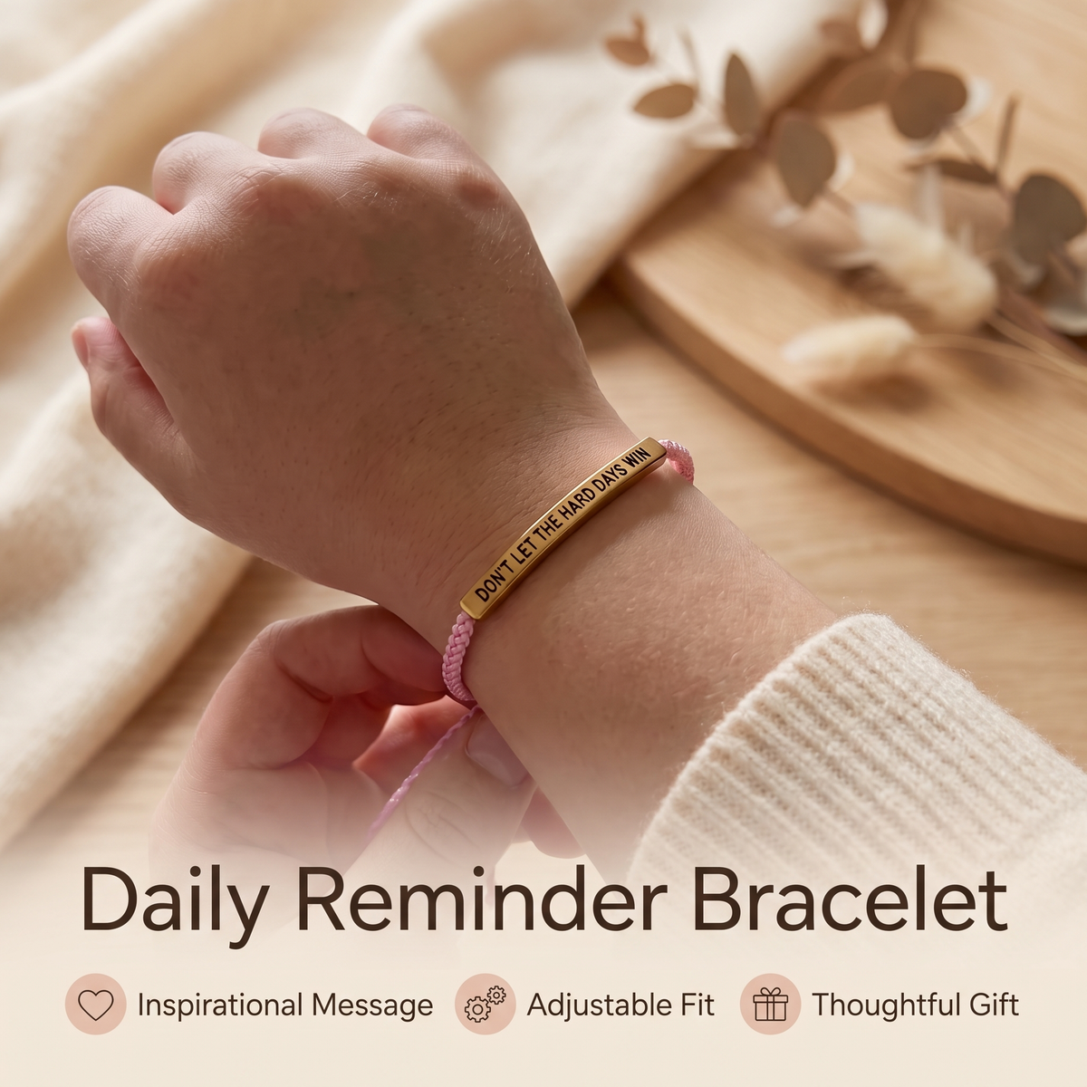 Don't Let The Hard Days Win – Daily Reminder Bracelet